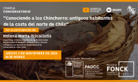 Próxima charla conversatorio en el Museo Fonck “Conociendo a los Chinchorro: antiguos habitantes de la costa del norte de Chile”