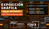 Exposición gráfica en el entorno sobre la “Prehistoria de Chile” en Museo Fonck